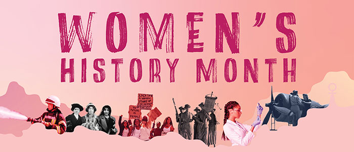 Her Story: Celebrating Women’s Impact and Contributions Throughout History