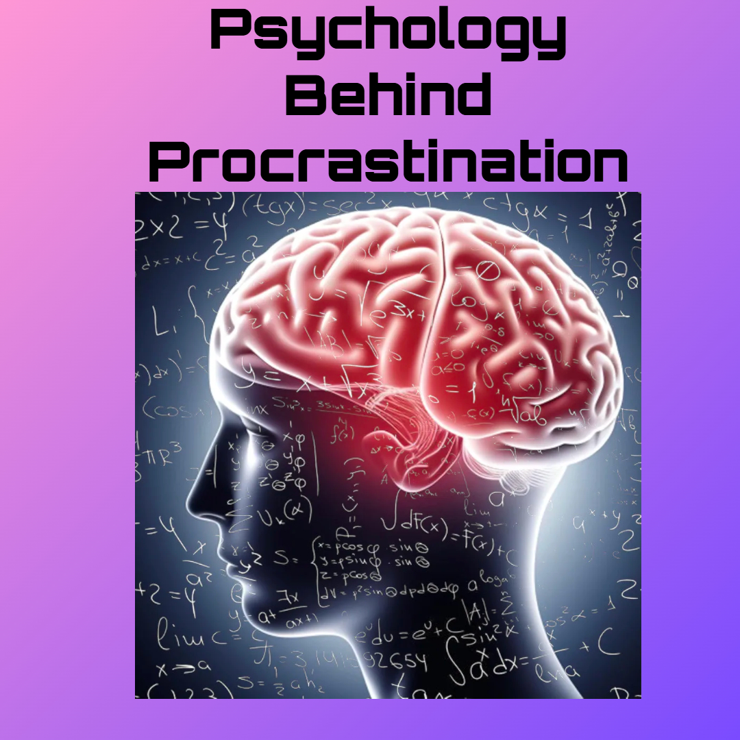 The Psychology Behind Procrastination